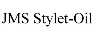 JMS STYLET-OIL trademark