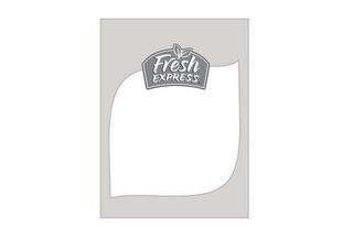 FRESH EXPRESS trademark