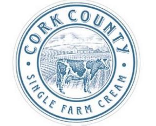 · CORK COUNTY · SINGLE FARM CREAM trademark