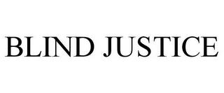 BLIND JUSTICE trademark