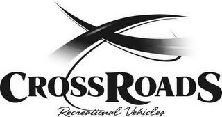 CROSSROADS RECREATIONAL VEHICLES trademark