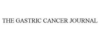 THE GASTRIC CANCER JOURNAL trademark