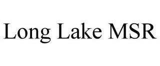 LONG LAKE MSR trademark