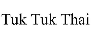 TUK TUK THAI trademark