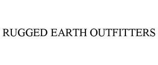 RUGGED EARTH OUTFITTERS trademark