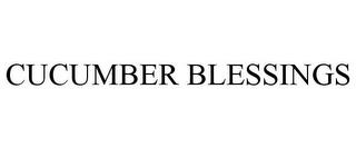 CUCUMBER BLESSINGS trademark