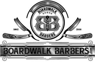 BOARDWALK BB BARBERS SINCE 2008 BOARDWALK BARBERS .COM trademark