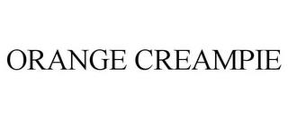 ORANGE CREAMPIE trademark