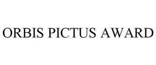 ORBIS PICTUS AWARD trademark