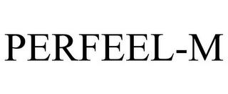 PERFEEL-M trademark