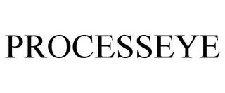 PROCESSEYE trademark