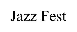 JAZZ FEST trademark