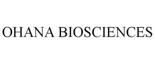 OHANA BIOSCIENCES trademark