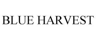 BLUE HARVEST trademark