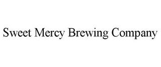 SWEET MERCY BREWING COMPANY trademark