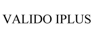 VALIDO IPLUS trademark