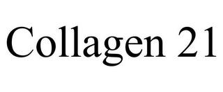 COLLAGEN 21 trademark