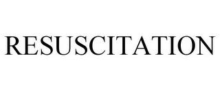 RESUSCITATION trademark