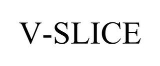 V-SLICE trademark