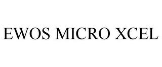 EWOS MICRO XCEL trademark