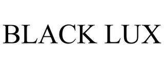 BLACK LUX trademark