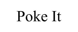 POKE IT trademark