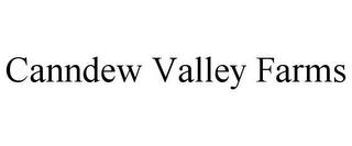 CANNDEW VALLEY FARMS trademark