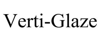 VERTI-GLAZE trademark