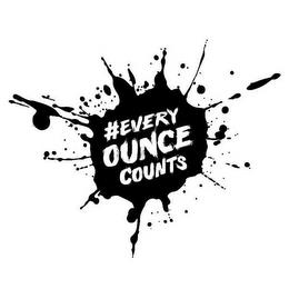 #EVERY OUNCE COUNTS trademark