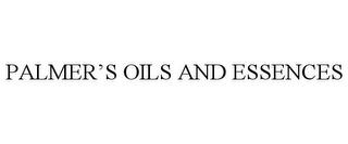 PALMER'S OILS AND ESSENCES trademark