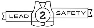 LEAD 2 SAFETY trademark