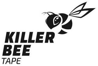 KILLER BEE TAPE trademark