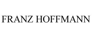 FRANZ HOFFMANN trademark