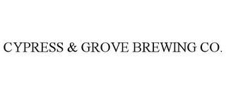 CYPRESS & GROVE BREWING CO. trademark