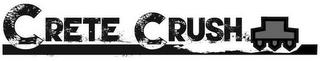 CRETE CRUSH trademark