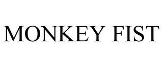 MONKEY FIST trademark