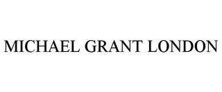 MICHAEL GRANT LONDON trademark