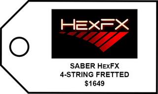 HEXFX SABER HEXFX 4-STRING FRETTED $1649 trademark