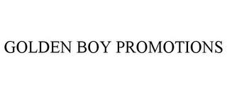 GOLDEN BOY PROMOTIONS trademark