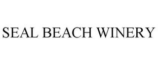 SEAL BEACH WINERY trademark