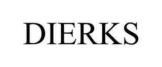 DIERKS trademark