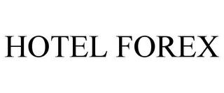 HOTEL FOREX trademark