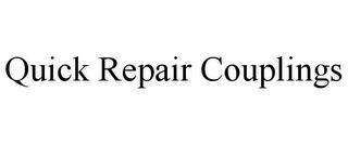 QUICK REPAIR COUPLINGS trademark