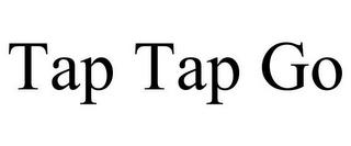 TAP TAP GO trademark