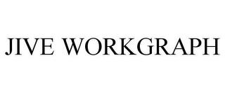 JIVE WORKGRAPH trademark