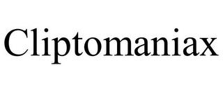 CLIPTOMANIAX trademark