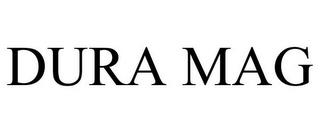 DURA MAG trademark