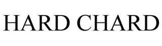 HARD CHARD trademark