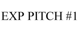 EXP PITCH #1 trademark