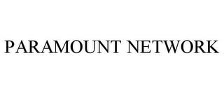 PARAMOUNT NETWORK trademark